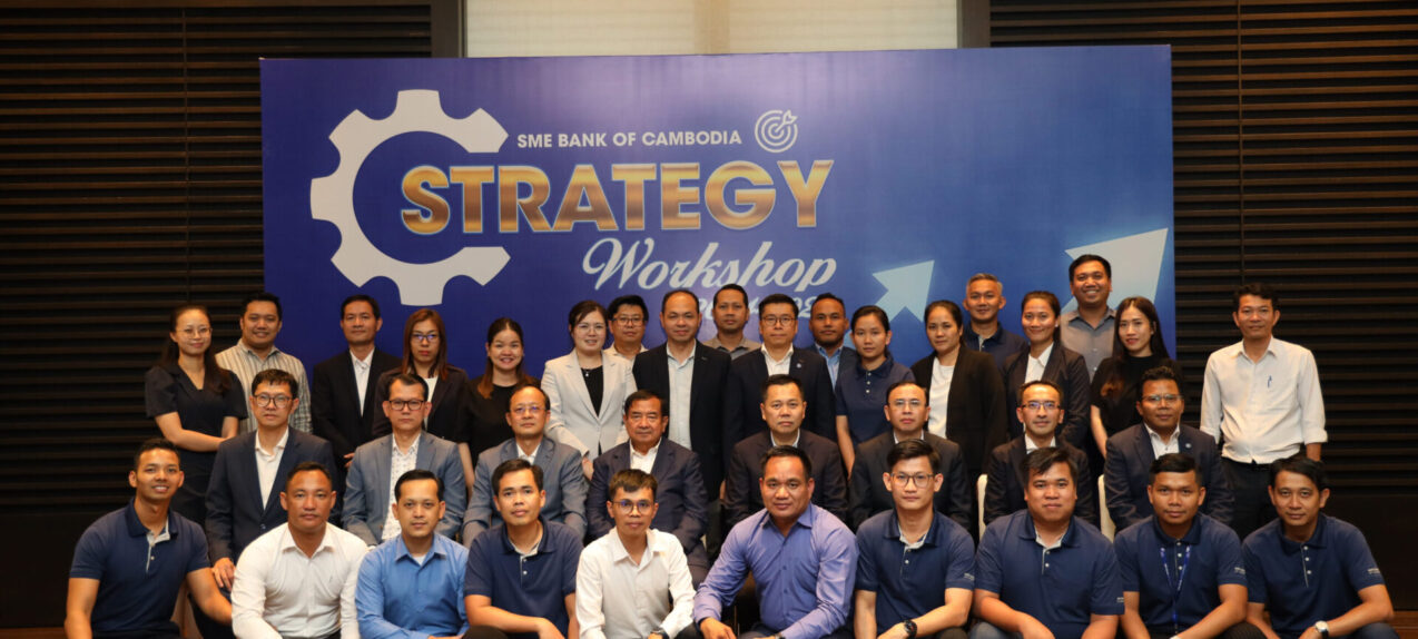 SME Bank of Cambodia conducted its ‘Strategy Workshop 2024-2026’